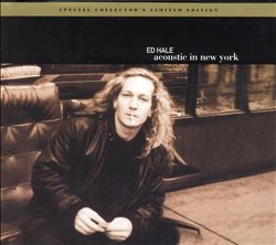 ladda ner album Ed Hale - Acoustic In New York