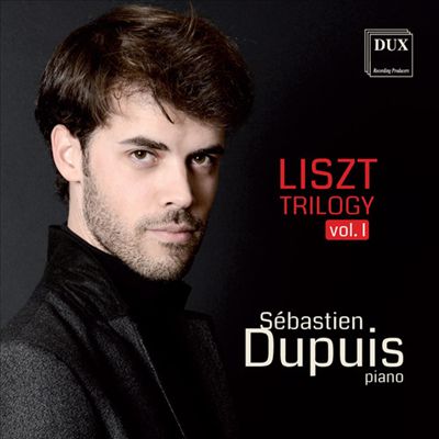 Franz Liszt Trilogy, Vol. 1