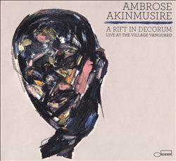 Akinmusire, Ambrose : A Rift In Decorum: Live At The Village Vanguard (2017)