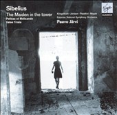 Sibelius: The Maiden in the Tower; Pelléas et Melisande; Valse Triste