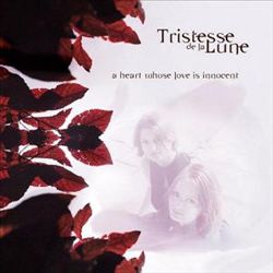 descargar álbum Tristesse De La Lune - A Heart Whose Love Is Innocent