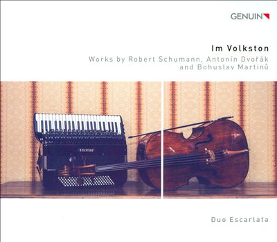 Im Volkston: Works by Robert Schumann, Antonín Dvorák and Bohuslav Martinu