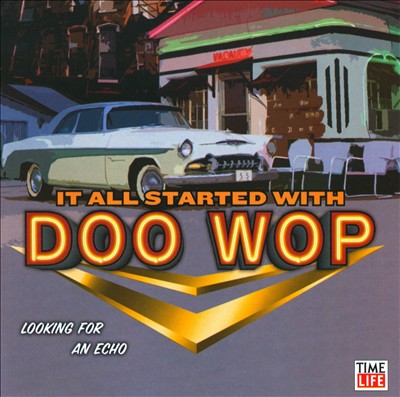 It All Started with Doo Wop: Looking for an Echo