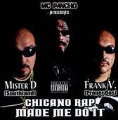 Chicano Rap Made Me Do It