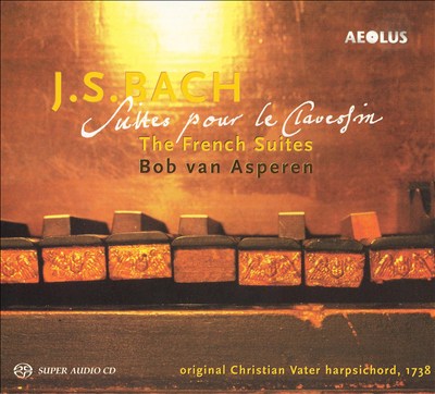 J.S. Bach: Suites pour le Clavessin - The French Suites