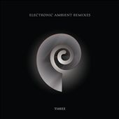 Electronic Ambient Remixes,…