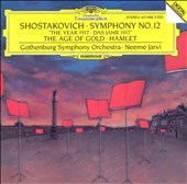 Shostakovich: Symphony No. 12 "The Year 1917"; The Age of Gold; Hamlet