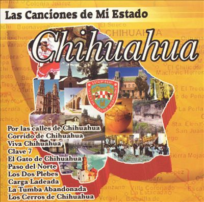 Las Canciones de Mi Estado: Chihuahua