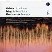 Nielsen: Little Suite; Grieg: Holberg Suite; Stenhammer: Serenade