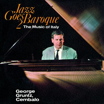 Jazz Goes Baroque 2: The Music of Italy