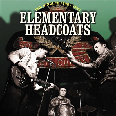 Elementary Headcoats: The Singles 1990 -1999