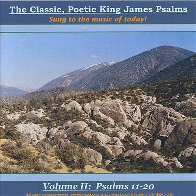 The Classic, Poetic King James Psalms, Sung to the Music of Today, Vol. 2