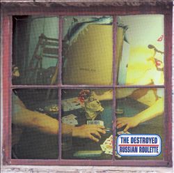 ladda ner album The Destroyed - Russian Roulette