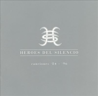 Canciones 1984-1996: The Best of Héroes del Silencio