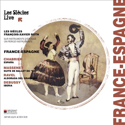 France-Espagne: Chabrier, Massenet, Ravel, Debussy