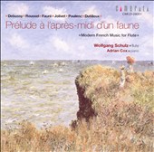 Prélude à l'après-midi d'un faune: Modern French Music for Flute