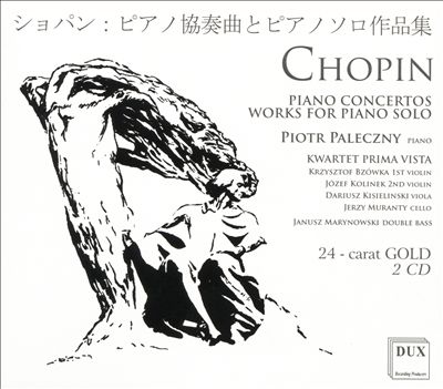 Chopin: Piano Concertos; Works for Piano Solo