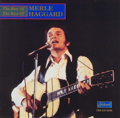 The Best of the Best of Merle Haggard [Federal]