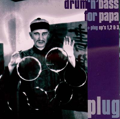 Drum'n'Bass for Papa/Plug EP's 1, 2 & 3