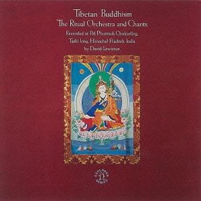 Tibetan Buddhism: The Ritual Orchestra and Chants