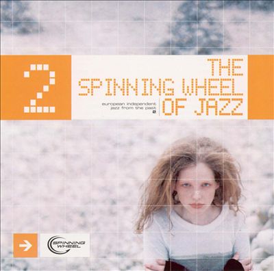 The Spinning Wheel of Jazz, Vol.2
