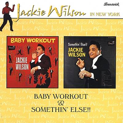 Baby Workout/Somethin' Else!!