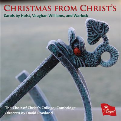Christmas from Christ's: Carols by Holst, Vaughan Williams, and Warlock