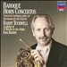Baroque Horn Concertos