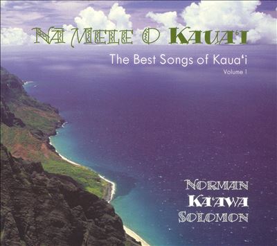 Na Mele O Kaua'I (The Best Songs of Kaua'i), Vol. 1