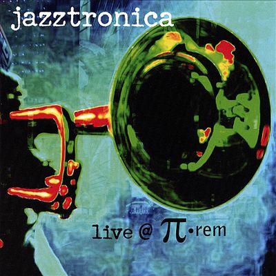 Jazztronica Live @ Pi-Rem