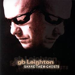 last ned album Download GB Leighton - Shake them ghosts album