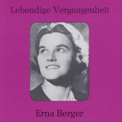 Lebendige Vergangenheit: Erna Berger