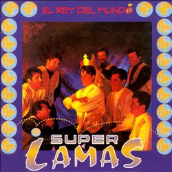 last ned album Super Lamas - El Rey Del Mundo