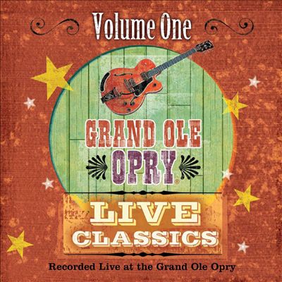 Grand Old Opry Live Classics, Vol. 1