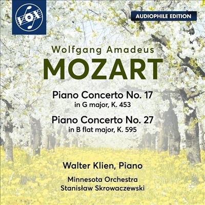 Wolfgang Amadeus Mozart: Piano Concerto No. 17 in G major, K. 453; Piano Concerto No. 27 in B flat major, K. 595