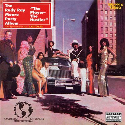The Rudy Ray Moore Party Album: The Player, the Hustler