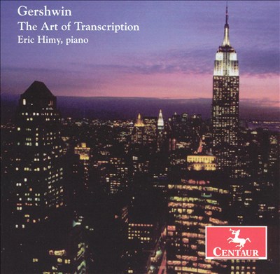 Gershwin: The Art of Transcription