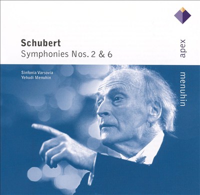 Schubert: Symphonies Nos. 2 & 6