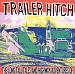 Long Tall Tales and Highway Adventures of Trailer Hitch