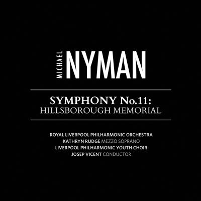 Michael Nyman: Symphony No. 11 - Hillsborough Memorial