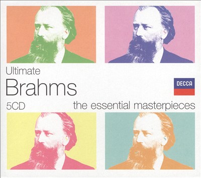 Ultimate Brahms: The Essential Masterpieces