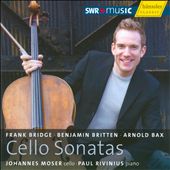 Bridge, Britten & Bax: Cello Sonatas