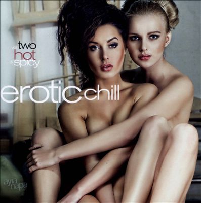 Erotic Chill, Vol. 2: Hot & Spicy