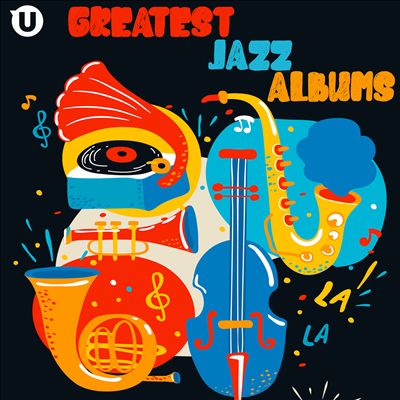 Greatest Jazz Albums