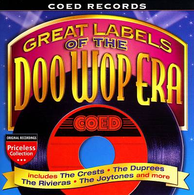 Great Labels of the Doo Wop Era: Coed Records