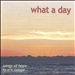 What a Day (Songs of Hope)