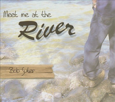 Meet Me At the River