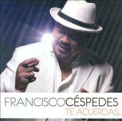 Album herunterladen Download Francisco Céspedes - Te Acuerdas album