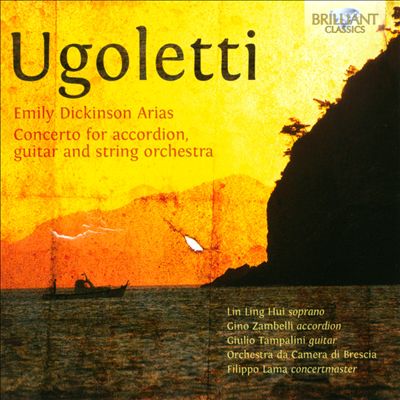 Paolo Ugoletti: Emily Dickinson Arias; Concerto for accordion, guitar and string orchestra