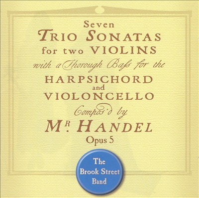 Handel: Trio Sonatas, Opus 5